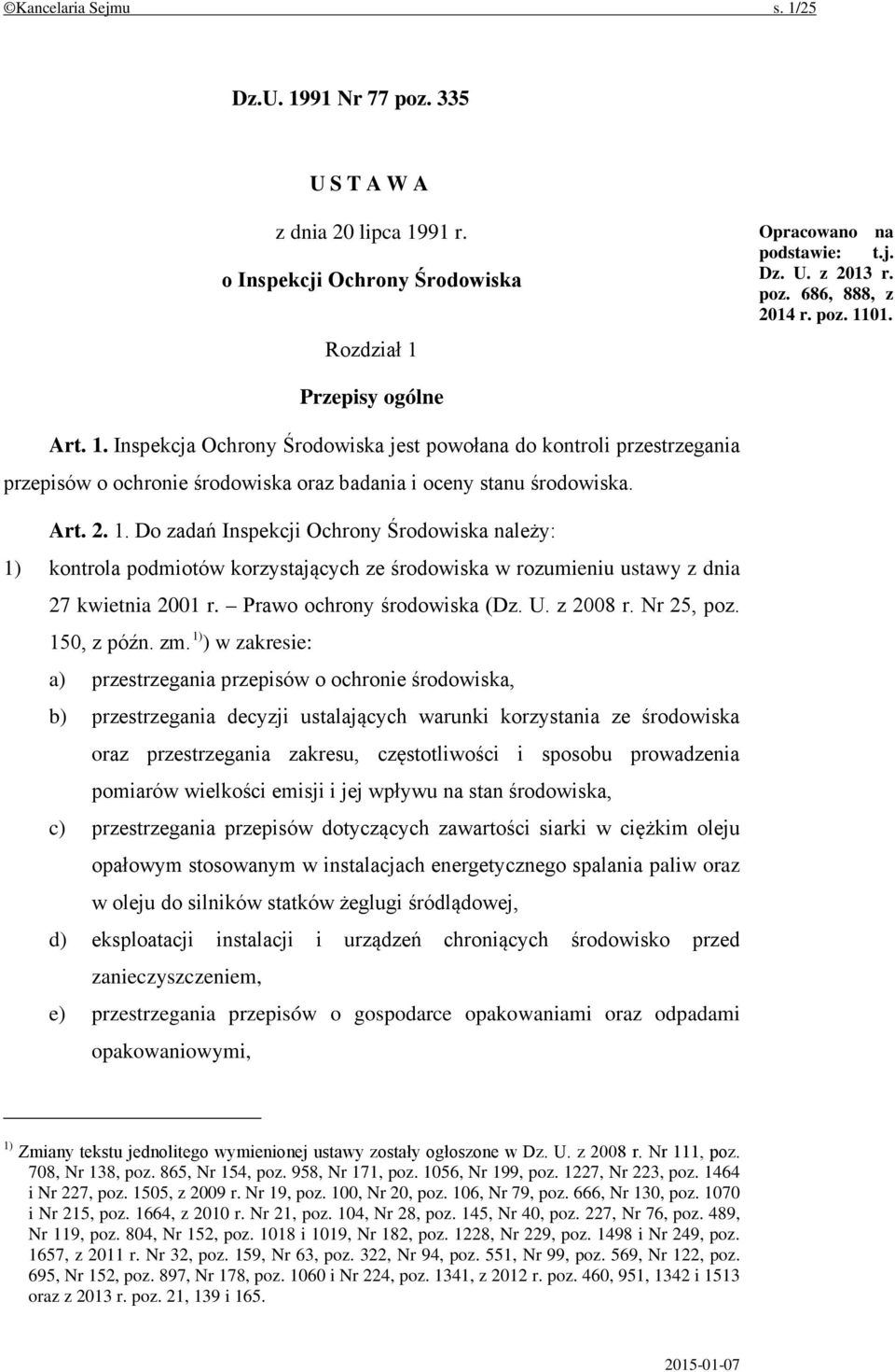 Prawo ochrony środowiska (Dz. U. z 2008 r. Nr 25, poz. 150, z późn. zm.