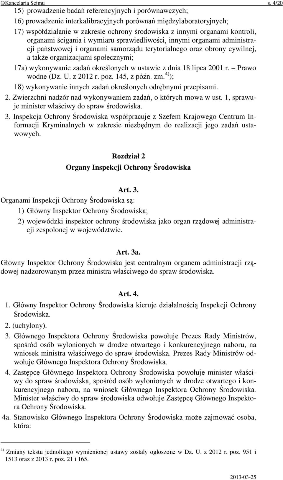 kontroli, organami ścigania i wymiaru sprawiedliwości, innymi organami administracji państwowej i organami samorządu terytorialnego oraz obrony cywilnej, a także organizacjami społecznymi; 17a)