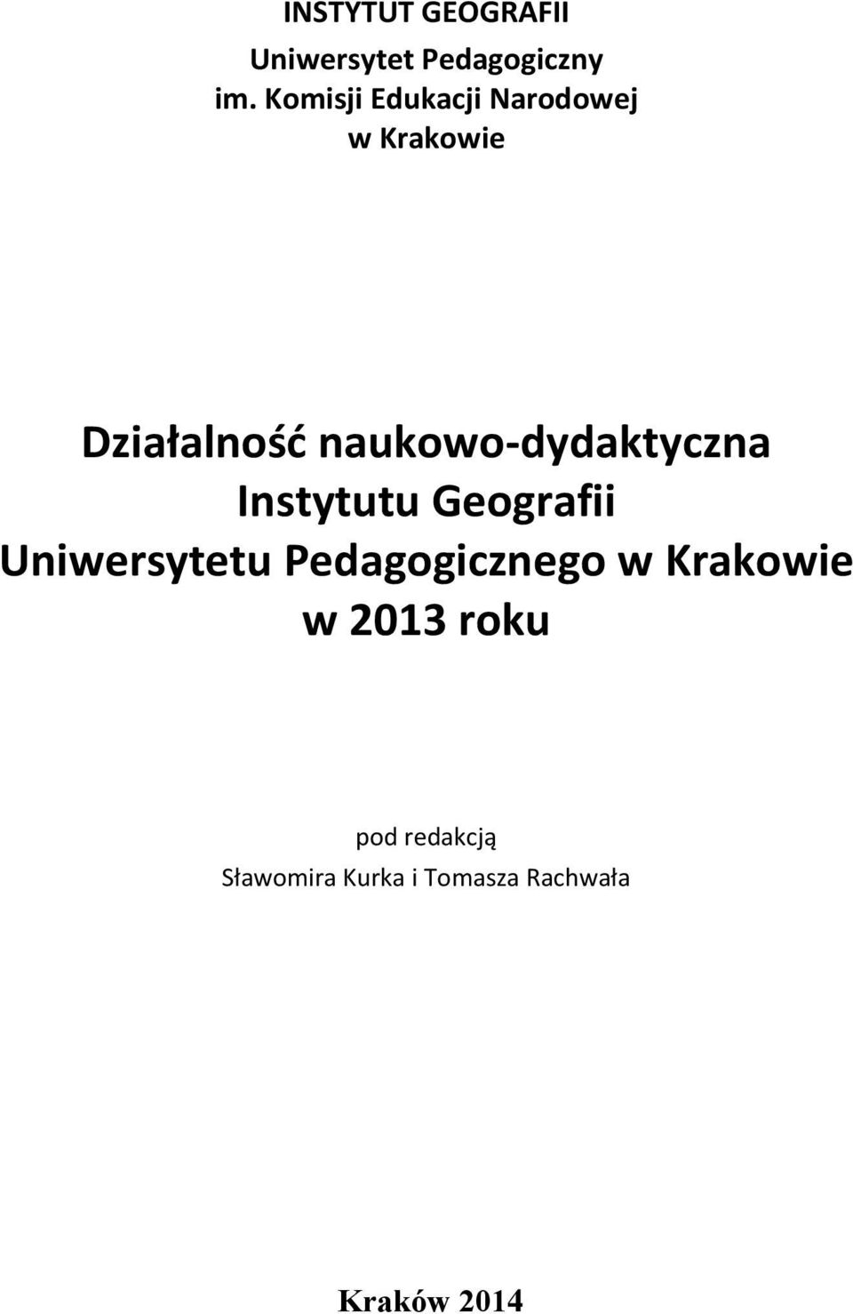 naukowo-dydaktyczna Instytutu Geografii Uniwersytetu