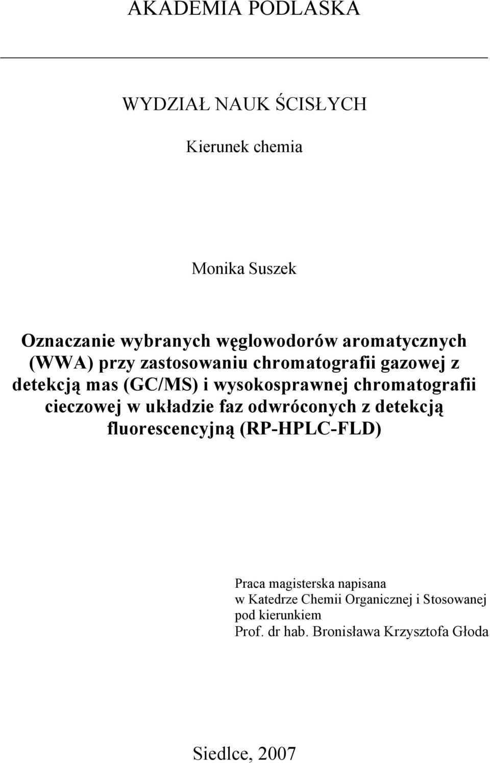 chromatografii cieczowej w układzie faz odwróconych z detekcją fluorescencyjną (RP-HPLC-FLD) Praca