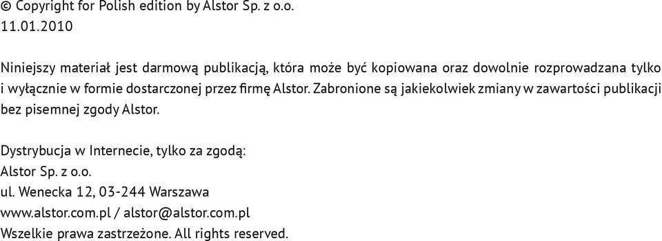 dostarczonej przez firmę Alstor. Zabronione są jakiekolwiek zmiany w zawartości publikacji bez pisemnej zgody Alstor.