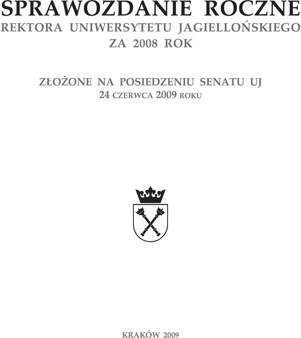 2008 ROK ZŁOŻONE NA POSIEDZENIU