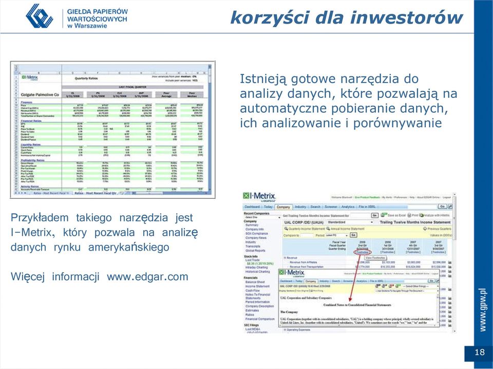 porównywanie Przykładem takiego narzędzia jest I-Metrix, który pozwala