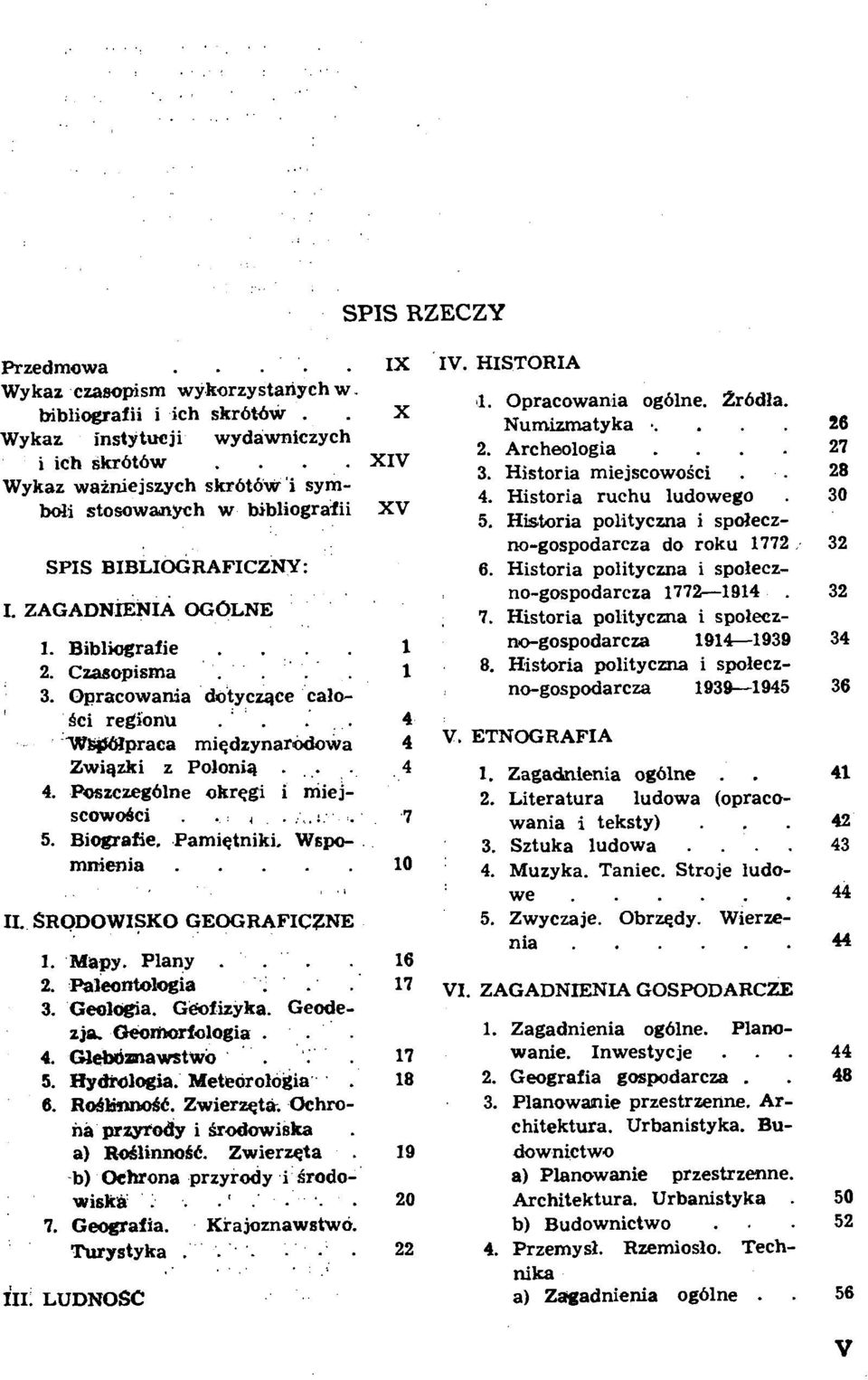 Opracowania dotyczqce calo- 4ci regionb.... 4 W-praca rniqdzynarodowa 4 Zwiqzki z Poloniq... 4 4. Poszczeg6lne okrcgi i miejscowoqci..,... 7 5. Biografie. Pamigtniki. Wspomnienia..... 10 1. Mapy.