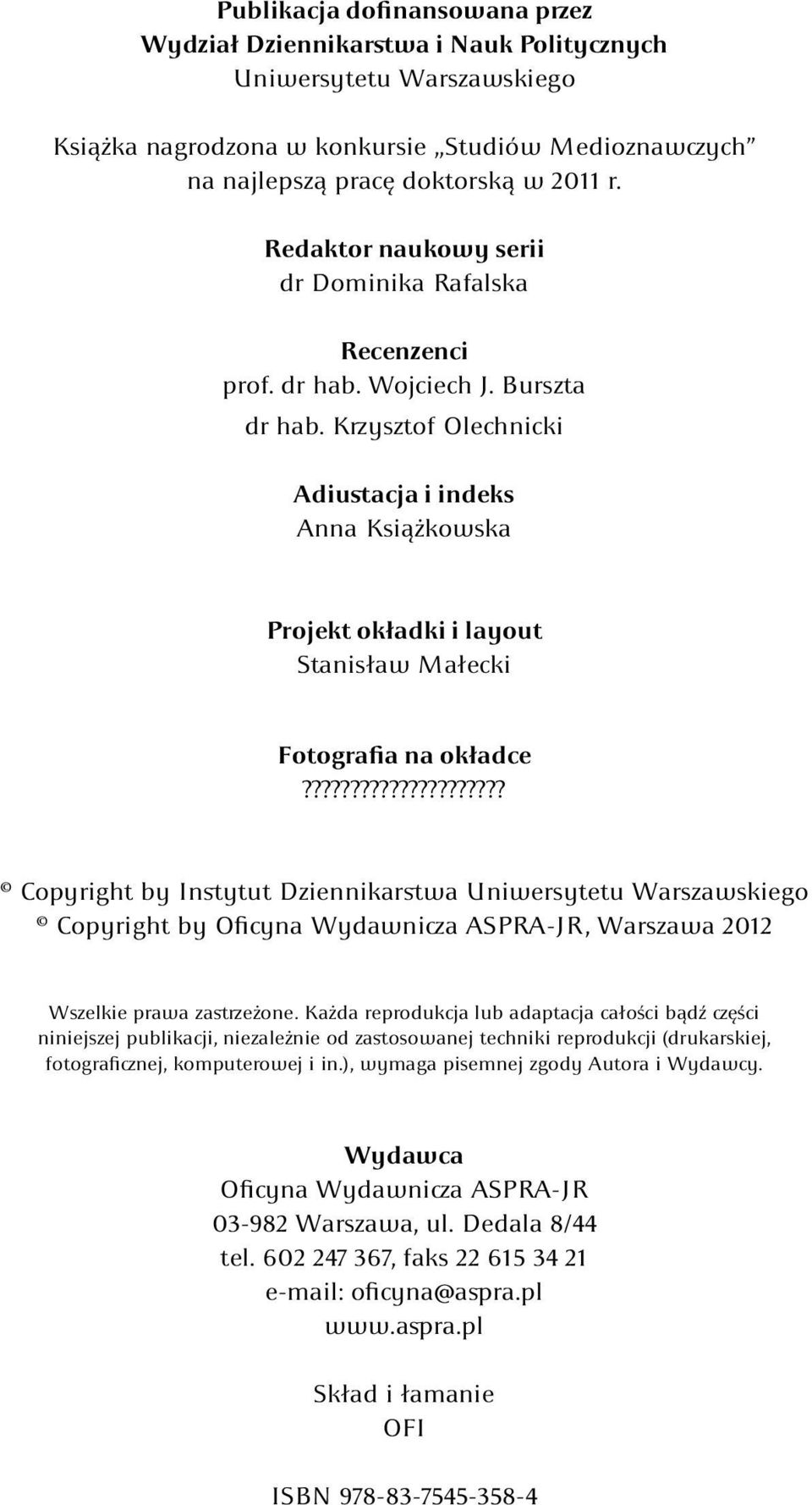 Krzysztof Olechnicki Adiustacja i indeks Anna Książkowska Projekt okładki i layout Stanisław Małecki Fotografia na okładce?