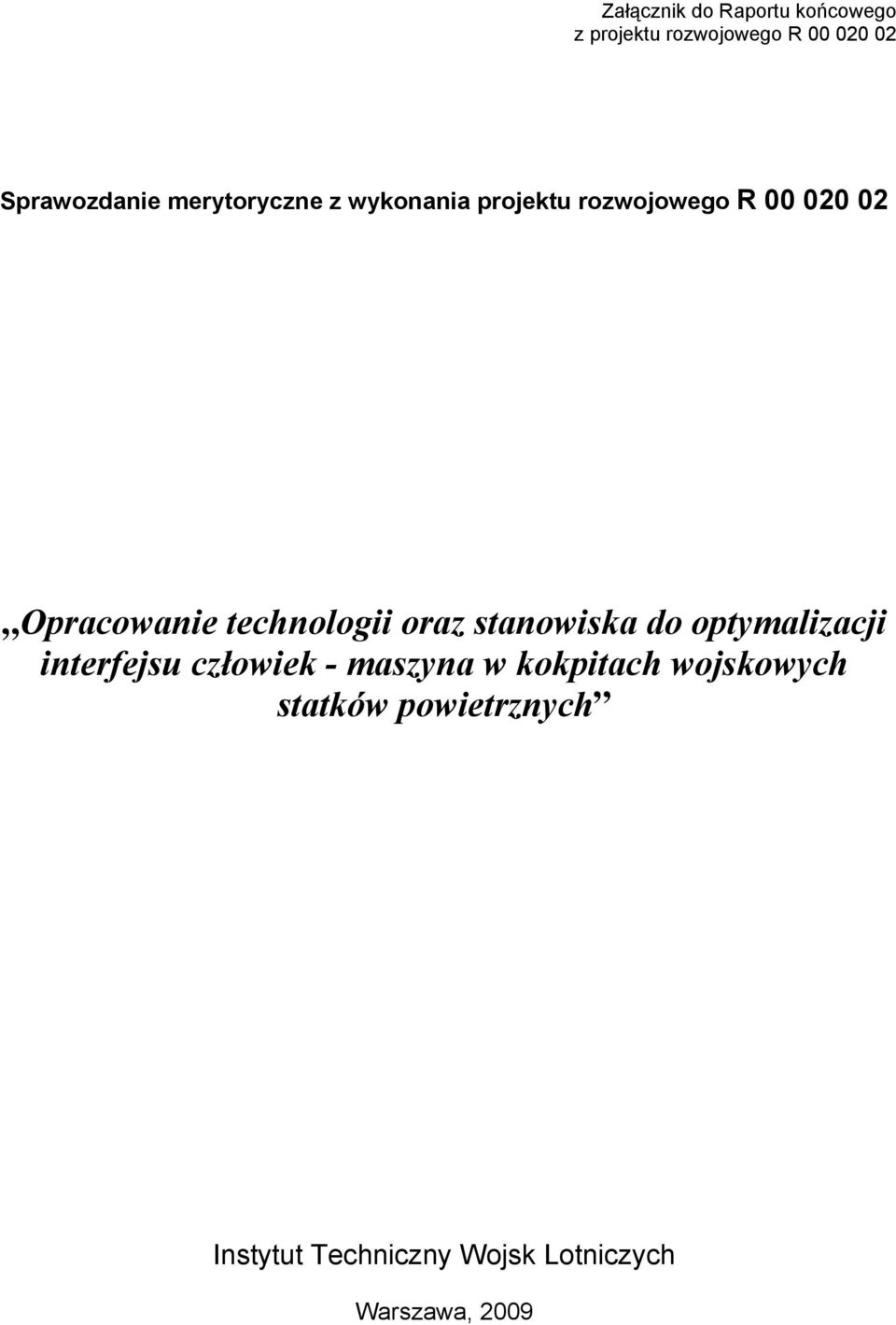 technologii oraz stanowiska do optymalizacji interfejsu człowiek - maszyna w