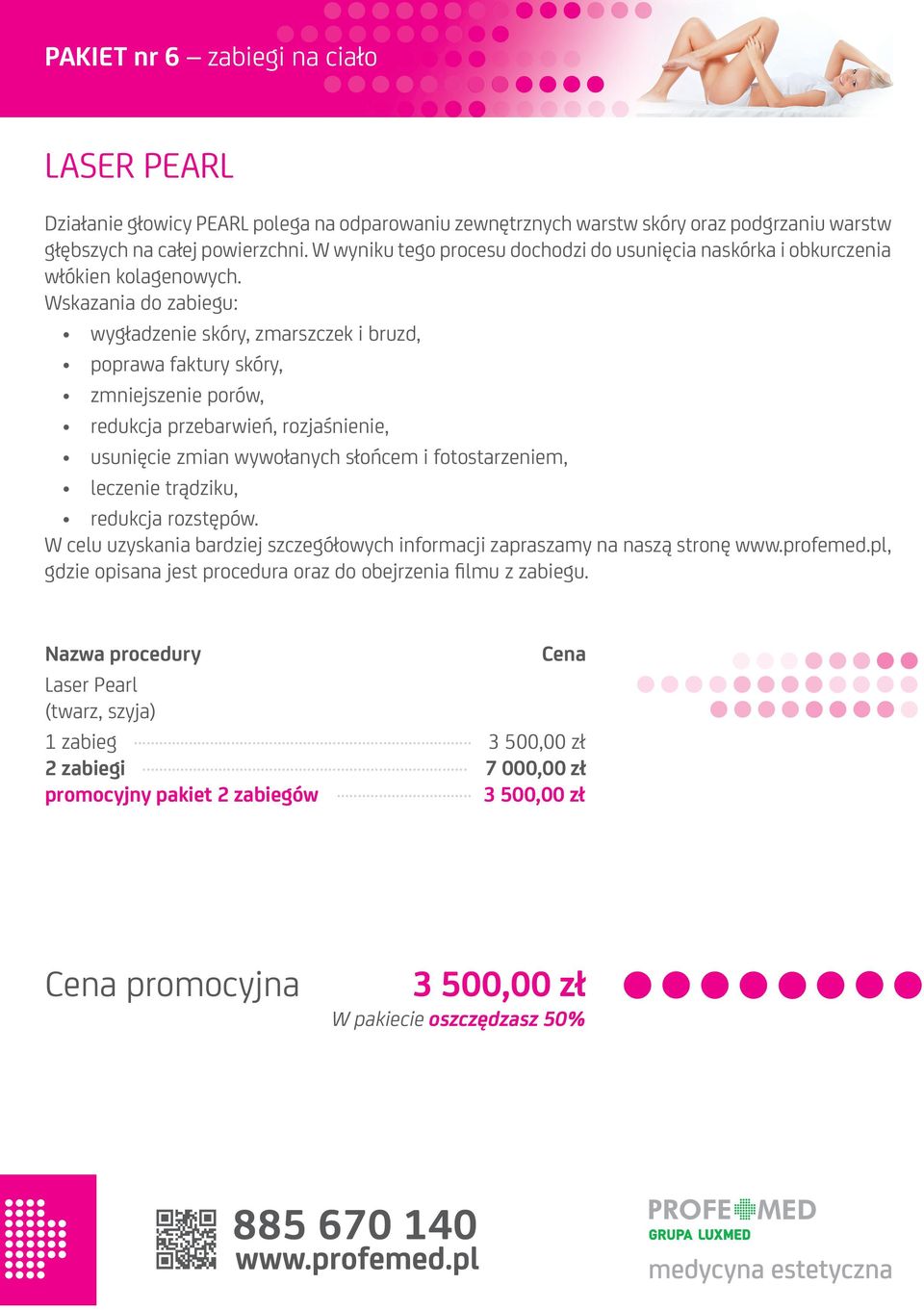 Wskazania do zabiegu: wygładzenie skóry, zmarszczek i bruzd, poprawa faktury skóry, zmniejszenie porów, redukcja przebarwień, rozjaśnienie, usunięcie zmian wywołanych słońcem i fotostarzeniem,