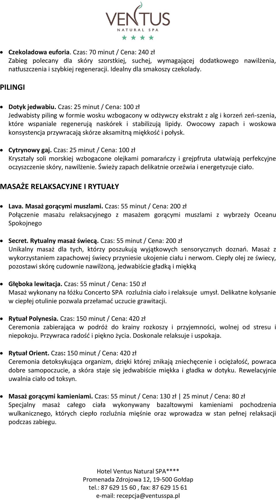 Czas: 25 minut / Cena: 100 zł Jedwabisty piling w formie wosku wzbogacony w odżywczy ekstrakt z alg i korzeń zeń-szenia, które wspaniale regenerują naskórek i stabilizują lipidy.