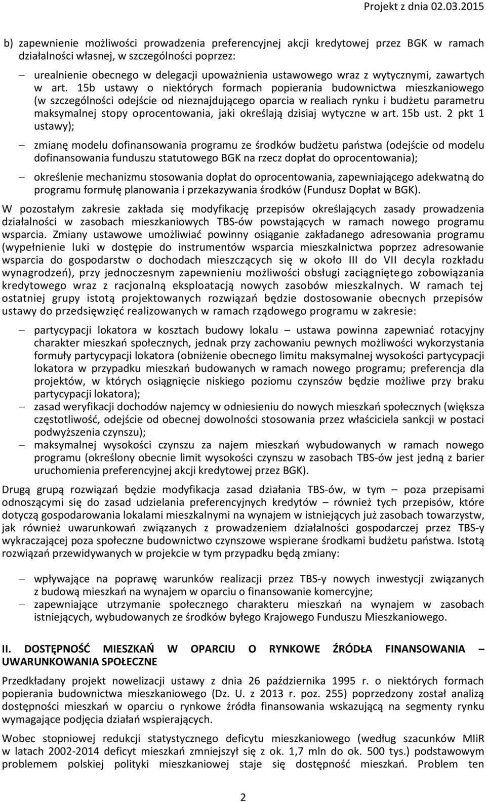 15b ustawy o niektórych formach popierania budownictwa mieszkaniowego (w szczególności odejście od nieznajdującego oparcia w realiach rynku i budżetu parametru maksymalnej stopy oprocentowania, jaki