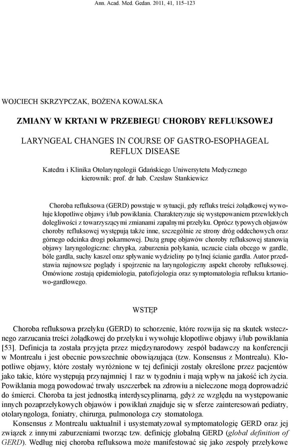 Otolaryngologii Gdańskiego Uniwersytetu Medycznego kierownik: prof. dr hab.