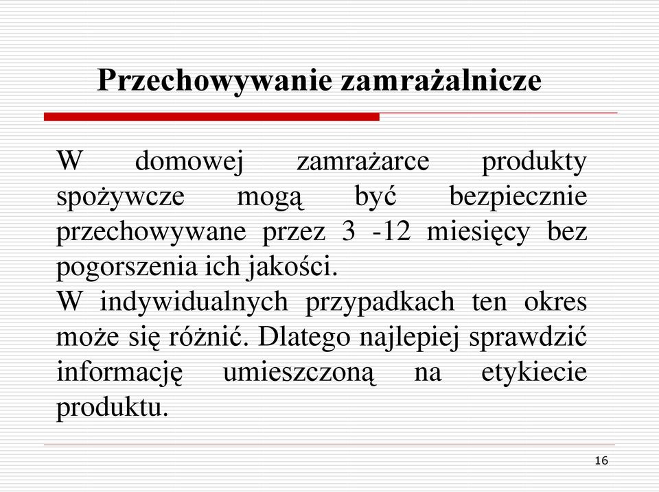 ich jakości. W indywidualnych przypadkach ten okres może się różnić.