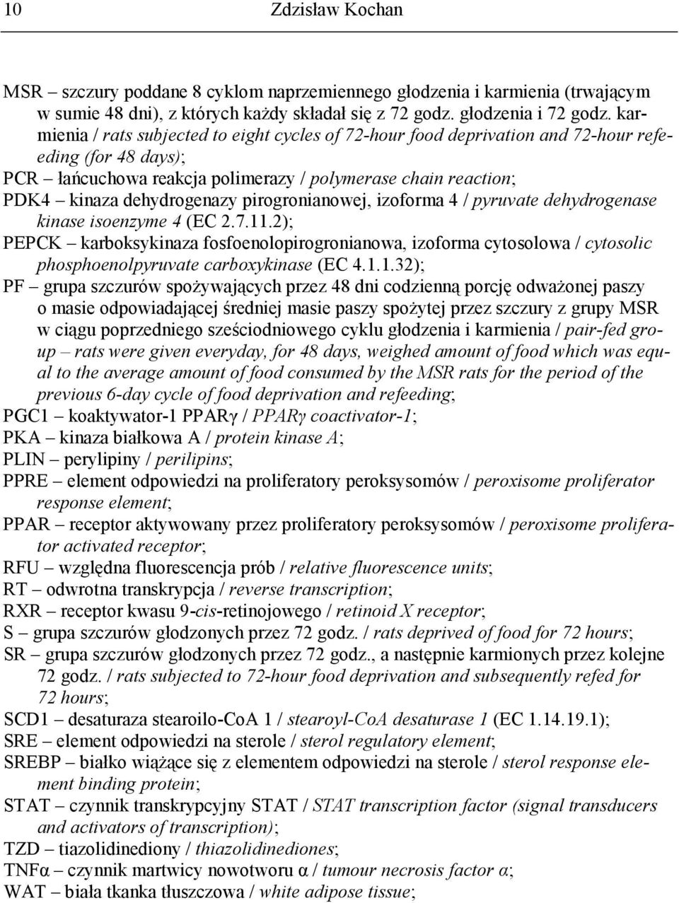 pirogronianowej, izoforma 4 / pyruvate dehydrogenase kinase isoenzyme 4 (EC 2.7.11.