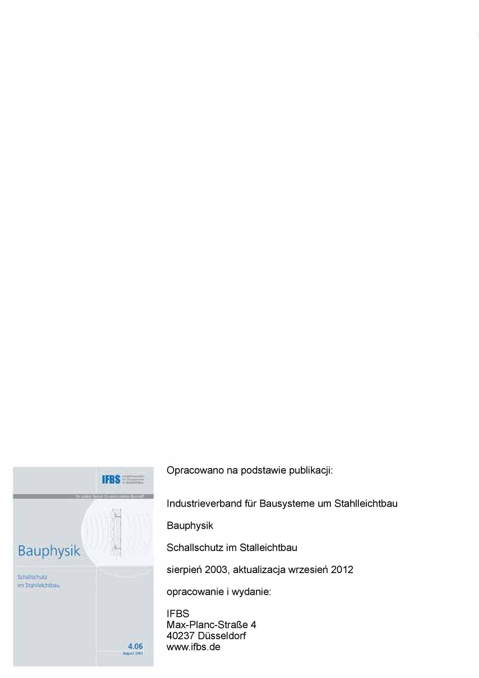 Stalleichtbau sierpień 2003, aktualizacja wrzesień 2012 sierpień 2003, aktualizacja wrzesień 2012 opracowanie i wydanie: