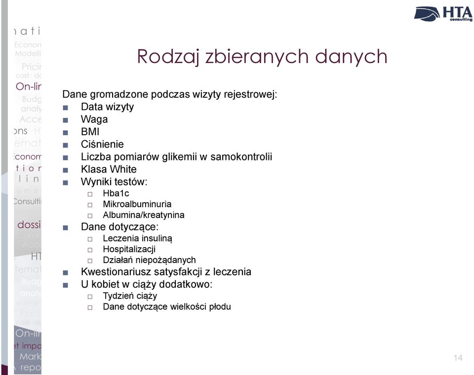 Mikroalbuminuria Albumina/kreatynina Dane dotyczące: Leczenia insuliną Hospitalizacji Działań