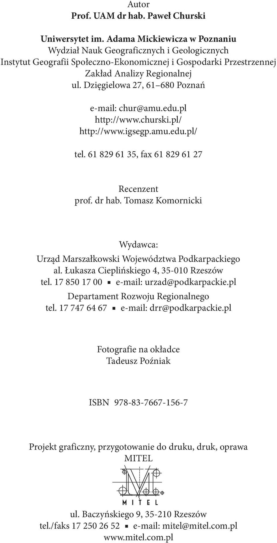 Dzięgielowa 27, 61 680 Poznań e-mail: chur@amu.edu.pl http://www.churski.pl/ http://www.igsegp.amu.edu.pl/ tel. 61 829 61 35, fax 61 829 61 27 Recenzent prof. dr hab.