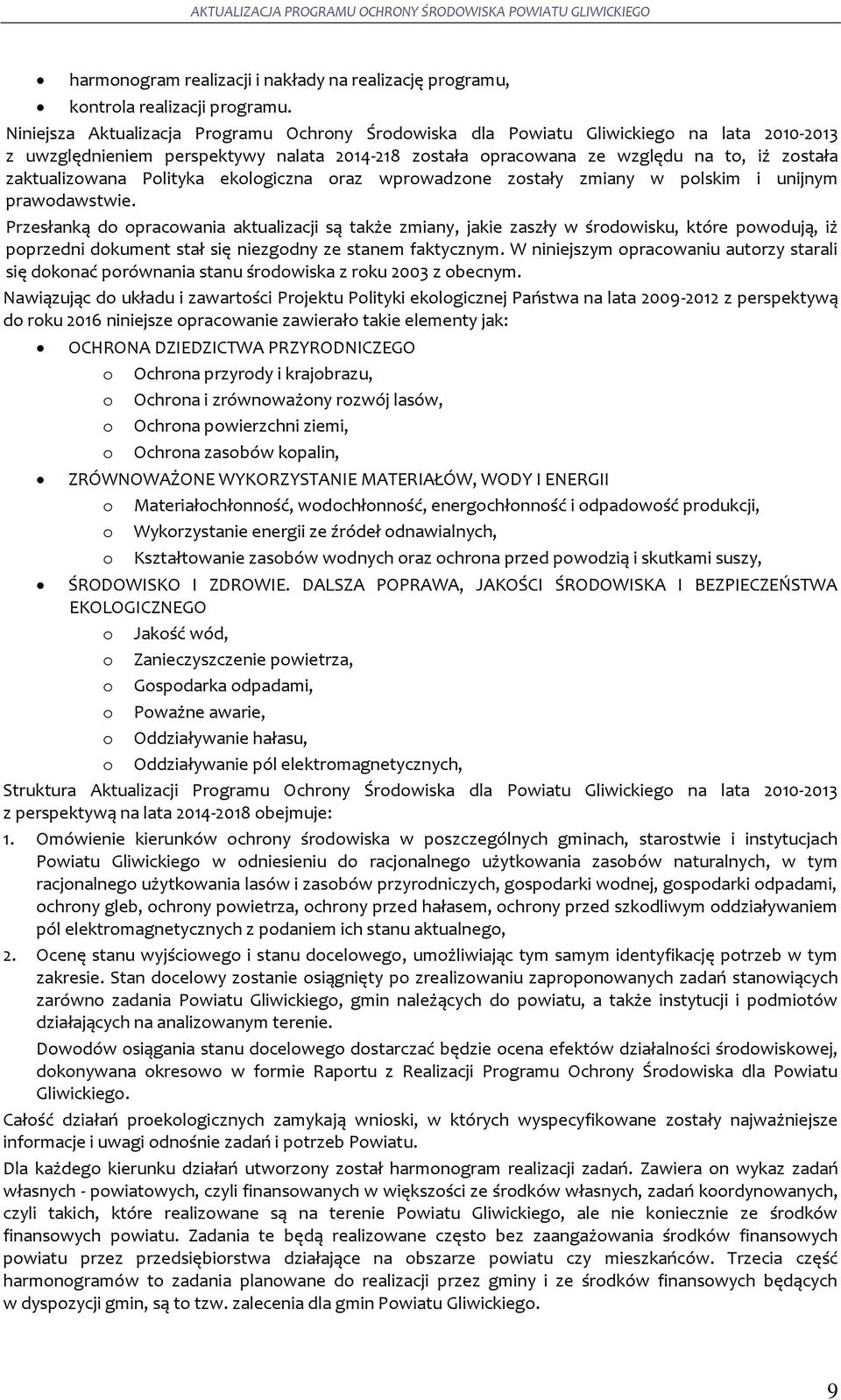 zaktualizowana Polityka ekologiczna oraz wprowadzone zostały zmiany w polskim i unijnym prawodawstwie.