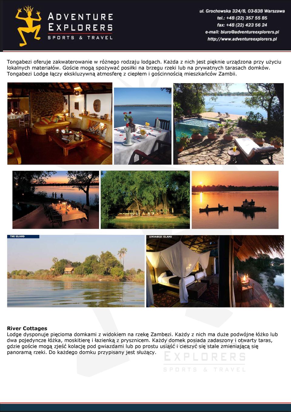 River Cottages Lodge dysponuje pięcioma domkami z widokiem na rzekę Zambezi.