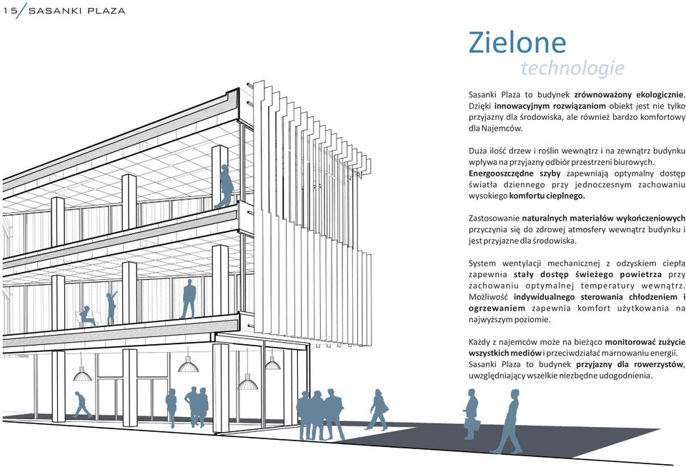 Energooszczędne szyby zapewniają optymalny dostęp światła dziennego przy jednoczesnym zachowaniu wysokiego komfortu cieplnego.