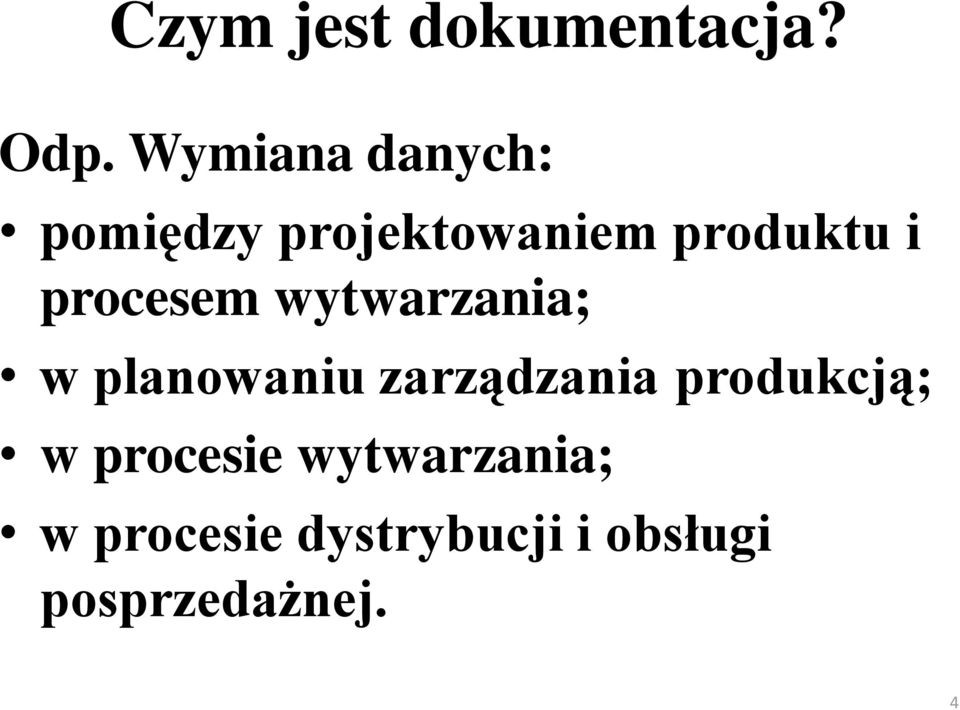 procesem wytwarzania; w planowaniu zarządzania