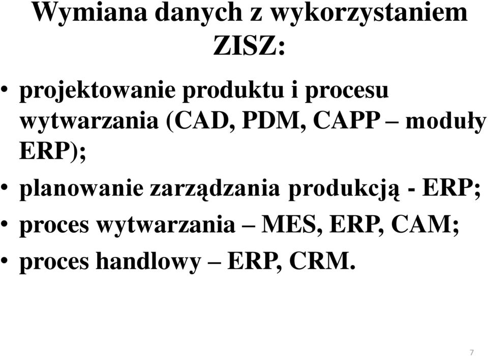 ERP); planowanie zarządzania produkcją - ERP; proces