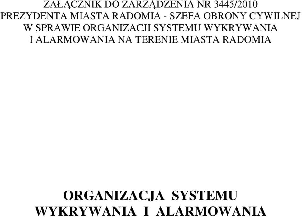 ORGANIZACJI SYSTEMU WYKRYWANIA I ALARMOWANIA NA