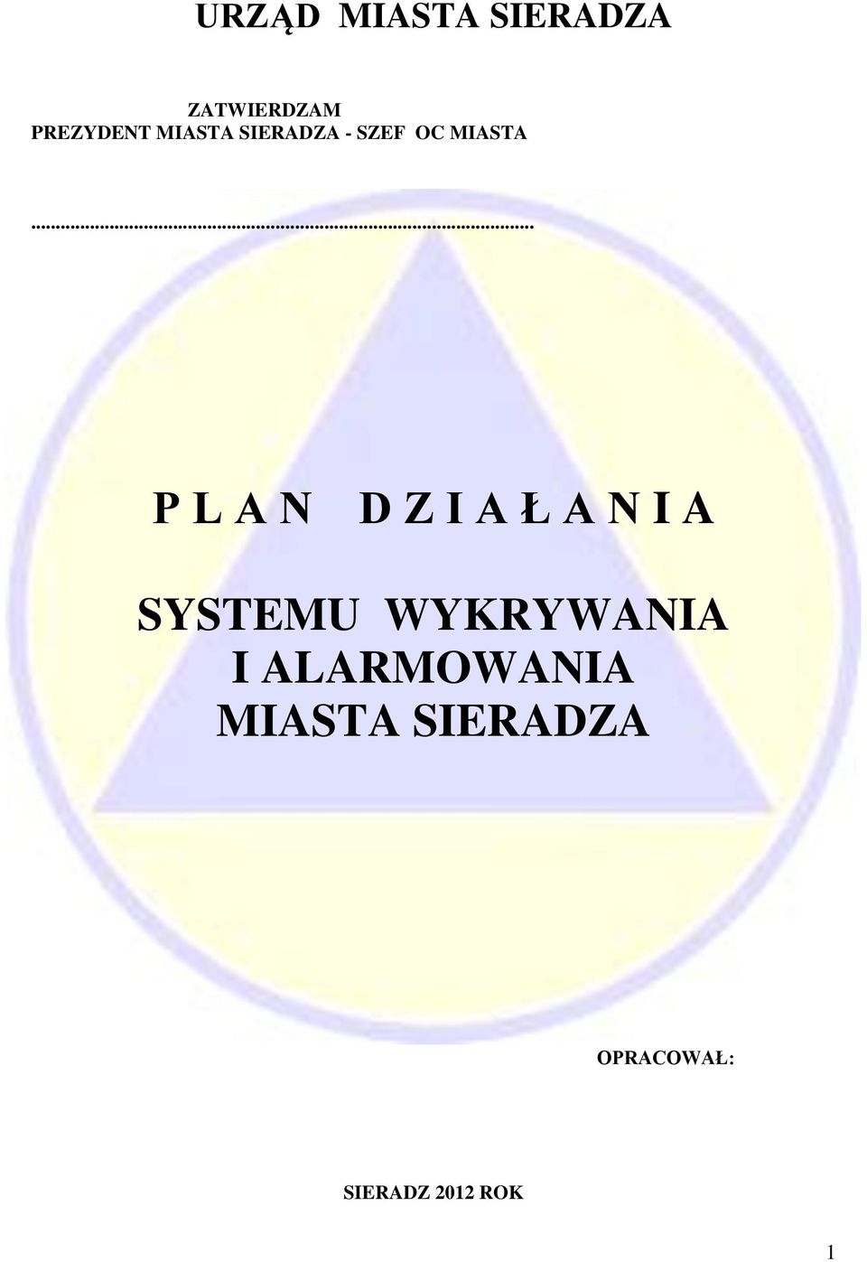 .. P L A N D Z I A Ł A N I A SYSTEMU