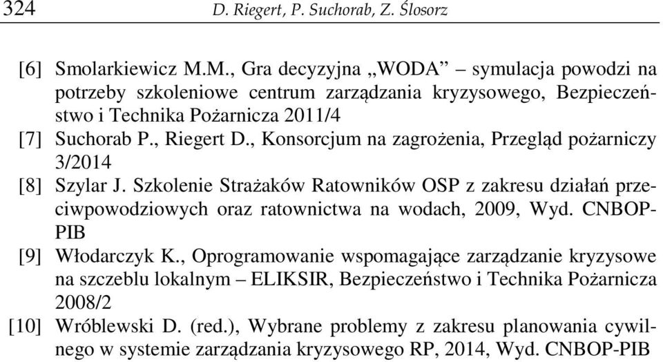 , Konsorcjum na zagrożenia, Przegląd pożarniczy 3/2014 [8] Szylar J.