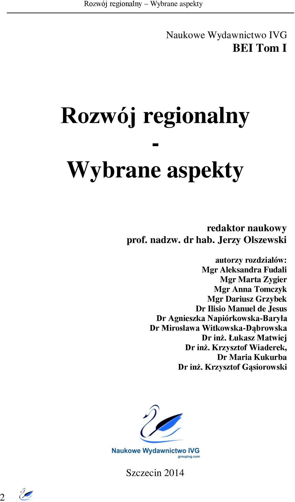 Grzybek Dr Ilisio Manuel de Jesus Dr Agnieszka Napiórkowska-Baryła Dr Mirosława Witkowska-Dąbrowska Dr inż.