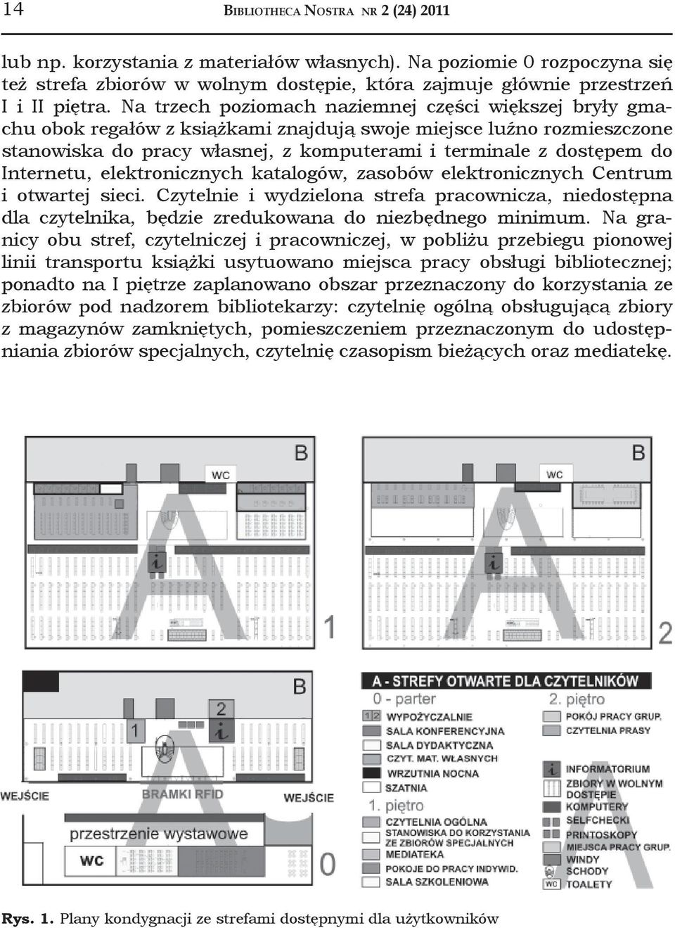 Internetu, elektronicznych katalogów, zasobów elektronicznych Centrum i otwartej sieci.