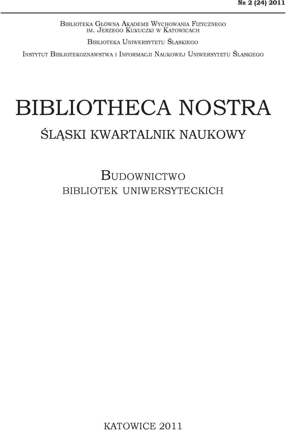 BIBLIOTEKOZNAWSTWA I INFORMACJI NAUKOWEJ UNIWERSYTETU ŚLĄSKIEGO BIBLIOTHECA