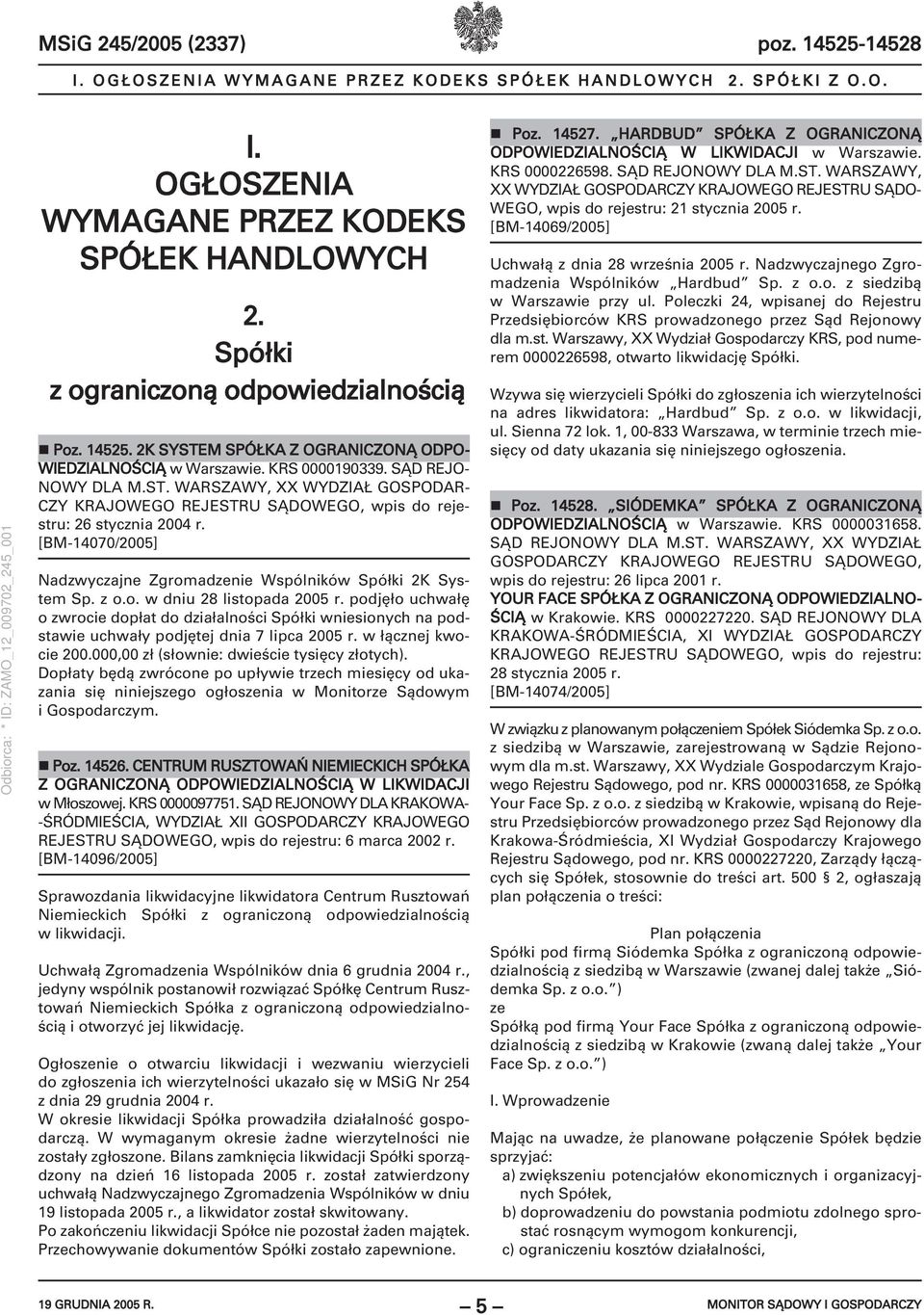 [BM-14070/2005] Nadzwyczajne Zgromadzenie Wspólników Spółki 2K System Sp. z o.o. w dniu 28 listopada 2005 r.