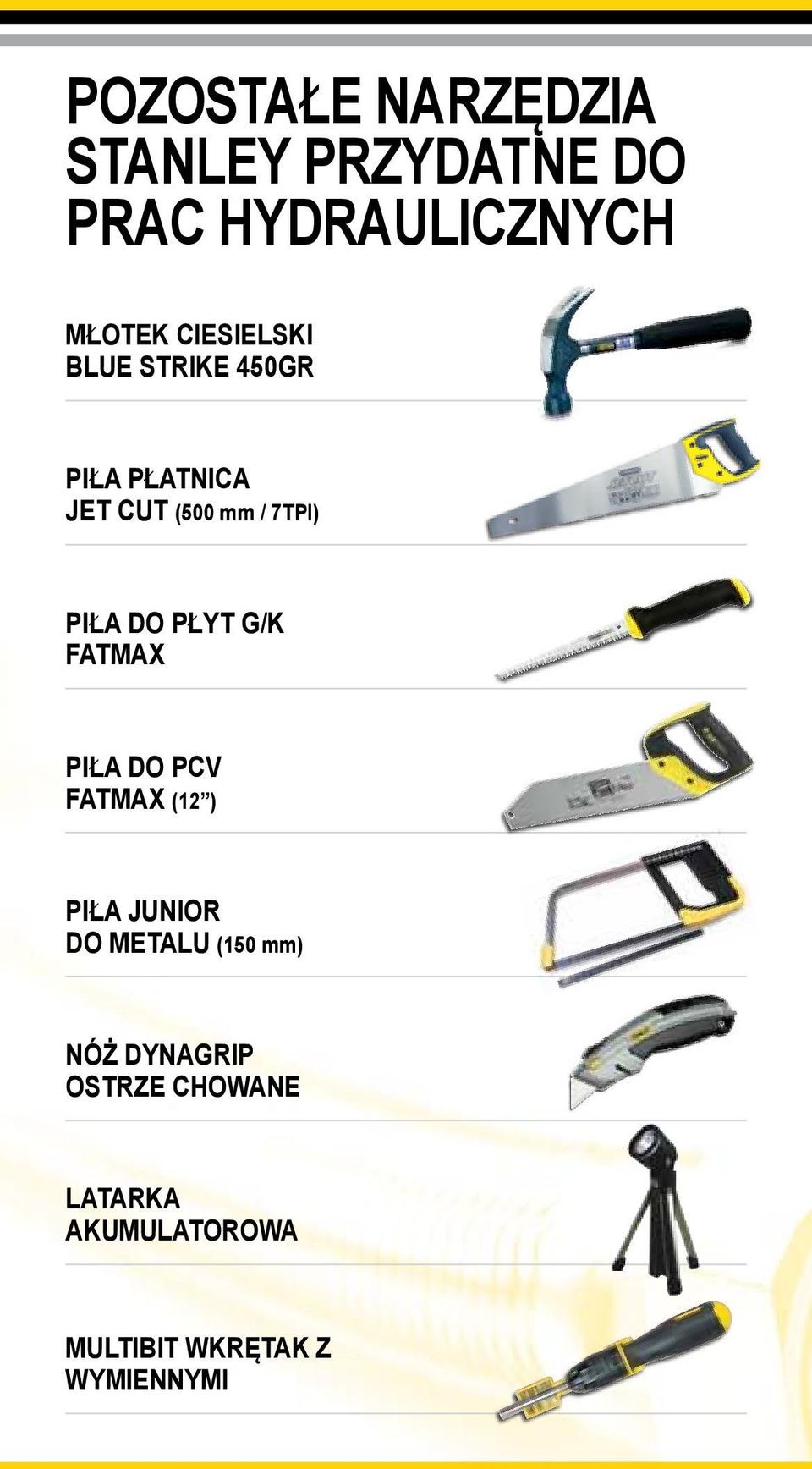 DO PŁYT G/K FATMAX PIŁA DO PCV FATMAX (12 ) PIŁA JUNIOR DO METALU (150