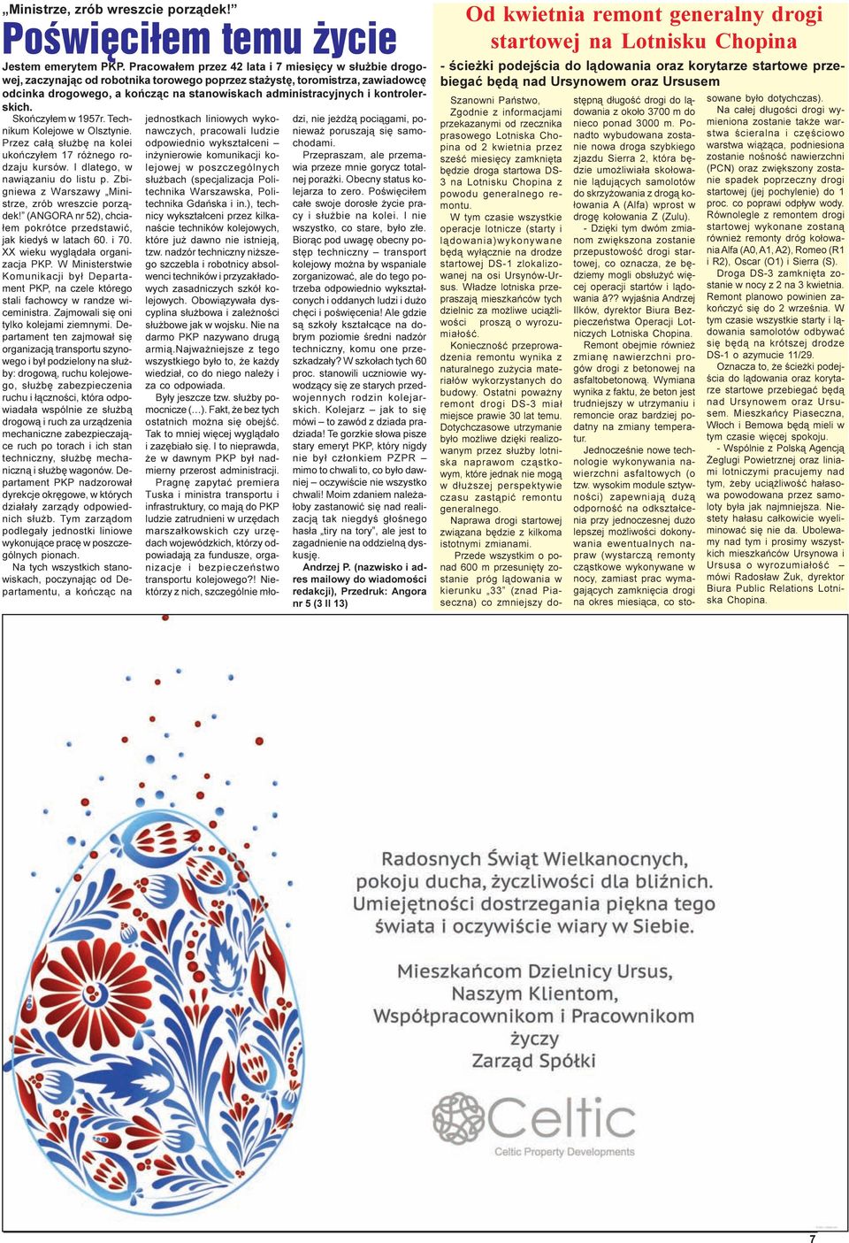 kontrolerskich. Skoñczy³em w 1957r. Technikum Kolejowe w Olsztynie. Przez ca³¹ s³u bê na kolei ukoñczy³em 17 ró nego rodzaju kursów. I dlatego, w nawi¹zaniu do listu p.