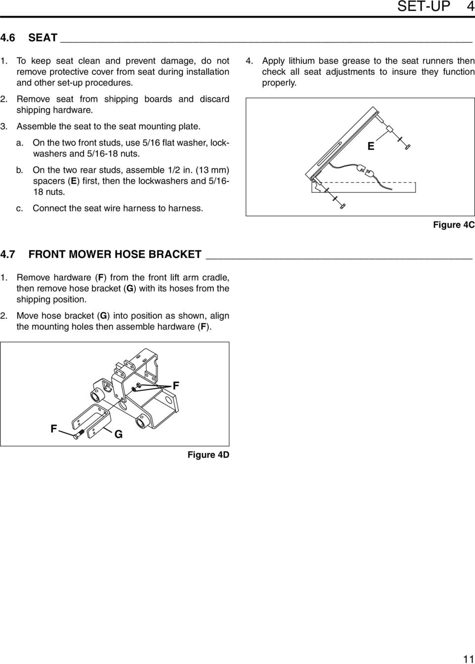 (13 mm) spacers (E) first, then the lockwashers and 5/16-18 nuts. c. Connect the seat wire harness to harness. 4.