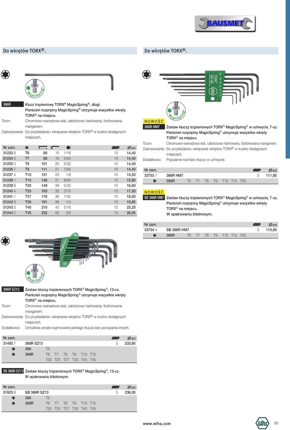 31233 6 T6 80 5 /6 14,40 31234 3 T7 88 8 5/64 14,40 31235 T8 101 3/3 14,40 31236 T9 111 /64 14,40 31237 4 T10 121 3 /8 15,20 31238 T15 136 9/64 15,80 31239 8 T20 148 9 5/3 16,60 31240 4 T25 163 33