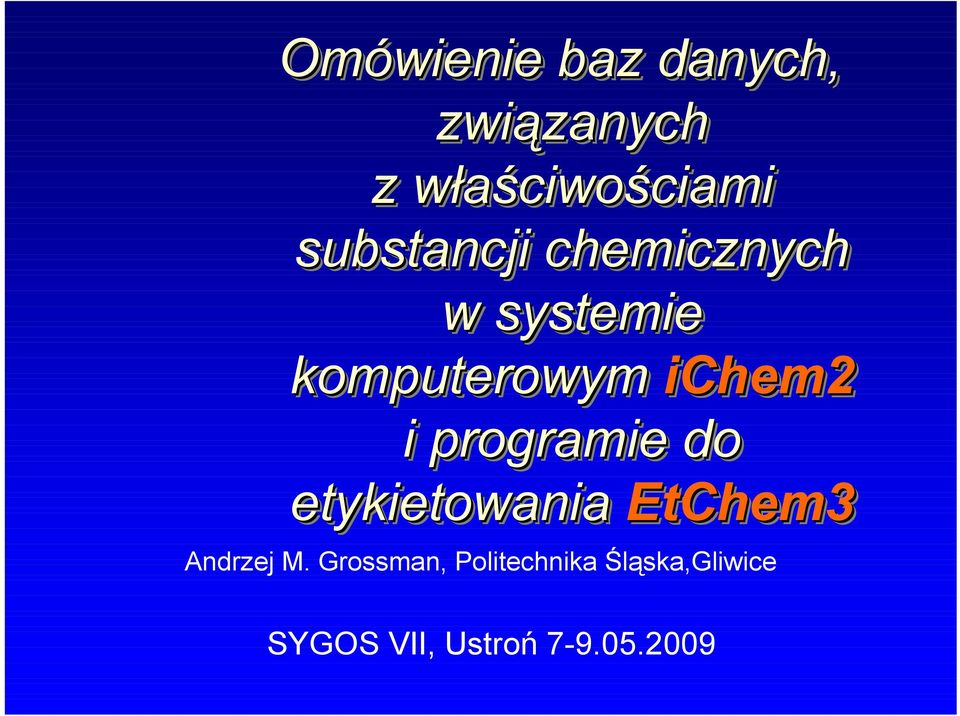 ichem2 i programie do etykietowania EtChem3 Andrzej M.