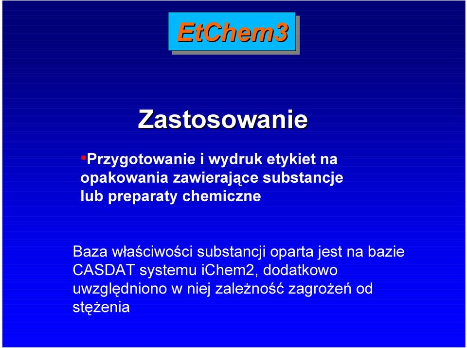 Baza właściwości substancji oparta jest na bazie CASDAT