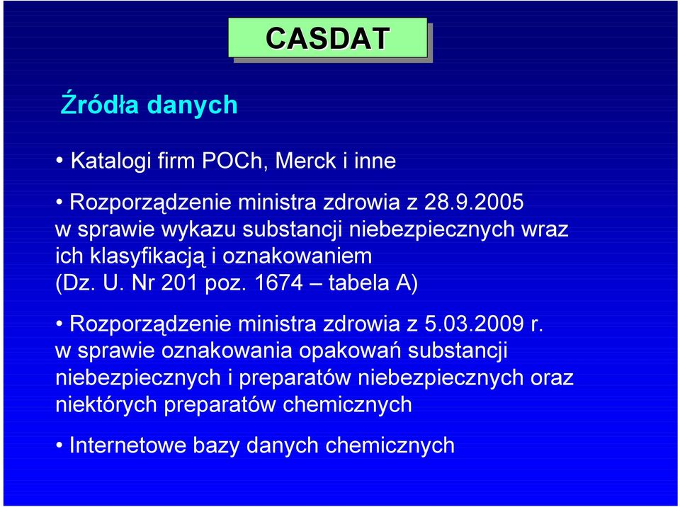 Nr 201 poz. 1674 tabela A) Rozporządzenie ministra zdrowia z 5.03.2009 r.