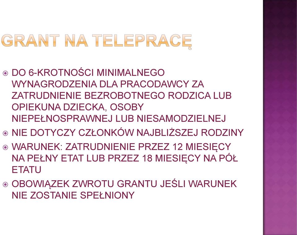 CZŁONKÓW NAJBLIŻSZEJ RODZINY WARUNEK: ZATRUDNIENIE PRZEZ 12 MIESIĘCY NA PEŁNY ETAT LUB