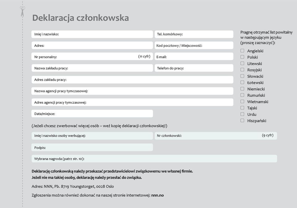 tymczasowej: Data/miejsce: (Jeżeli chcesz zwerbować więcej osób weź kopię deklaracji członkowskiej!