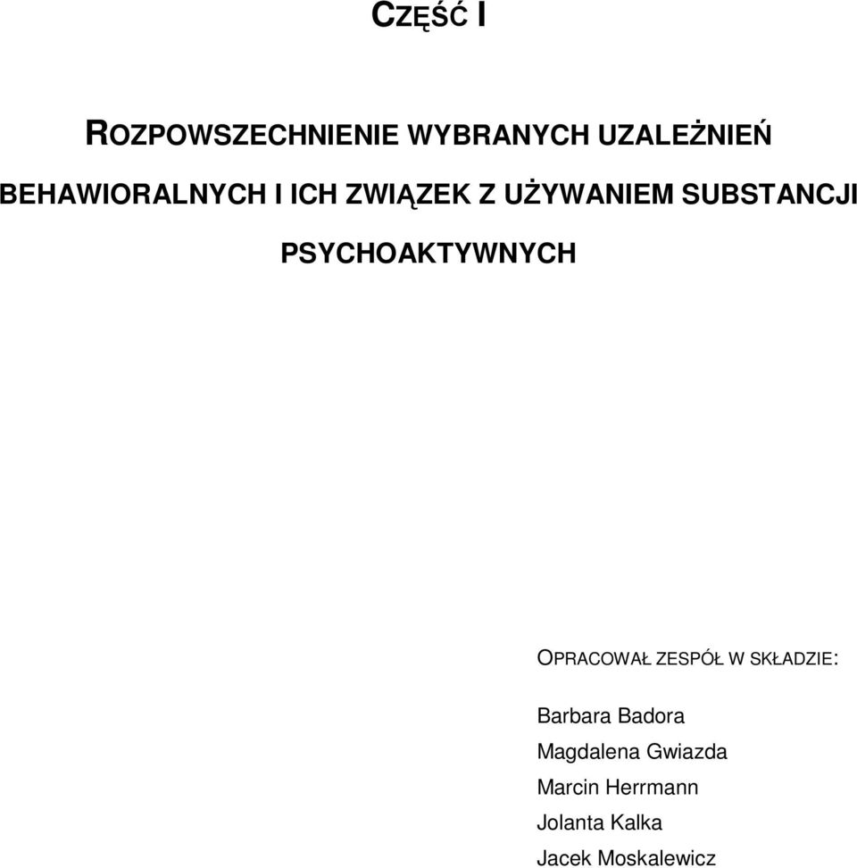 PSYCHOAKTYWNYCH OPRACOWAŁ ZESPÓŁ W SKŁADZIE: Barbara