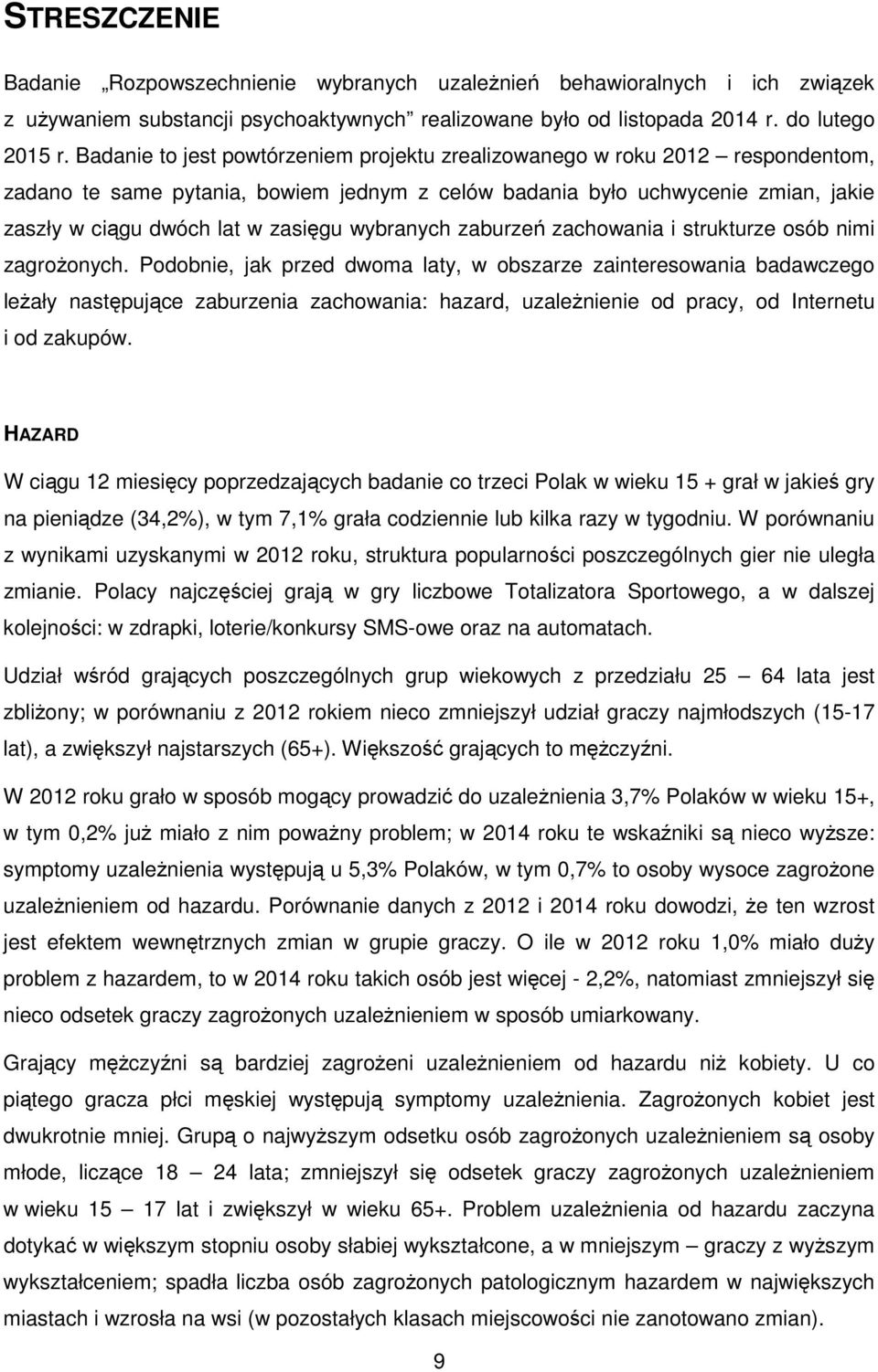 wybranych zaburzeń zachowania i strukturze osób nimi zagrożonych.