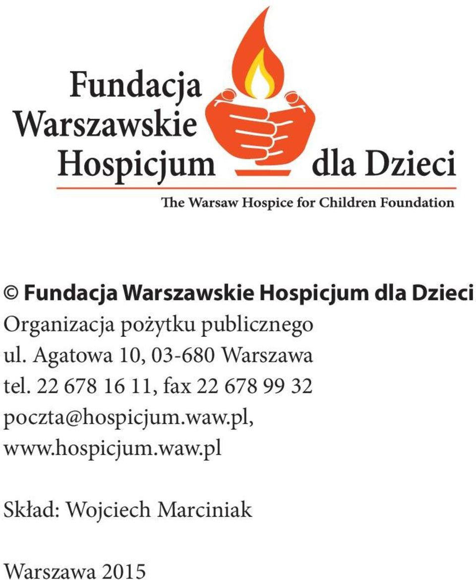 22 678 16 11, fax 22 678 99 32 poczta@hospicjum.waw.