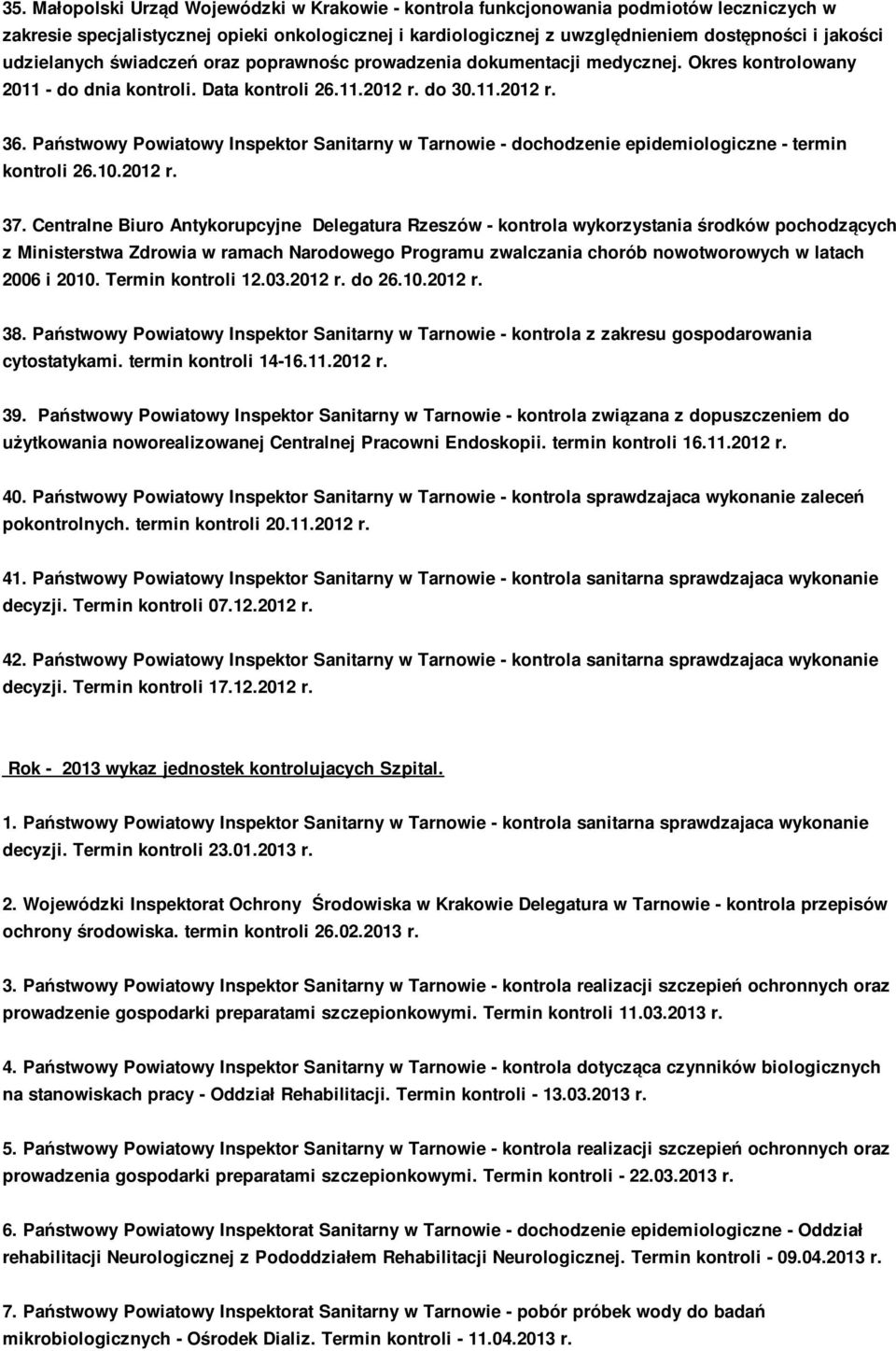 Państwowy Powiatowy Inspektor Sanitarny w Tarnowie - dochodzenie epidemiologiczne - termin kontroli 26.10.2012 r. 37.