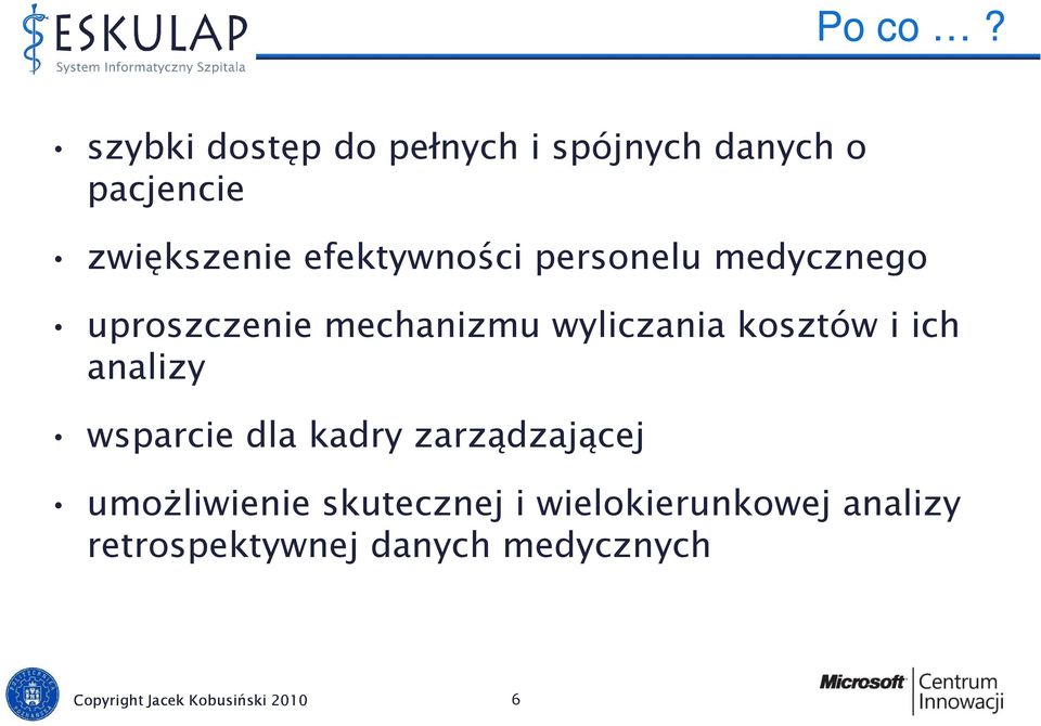 efektywności personelu medycznego uproszczenie mechanizmu wyliczania kosztów i