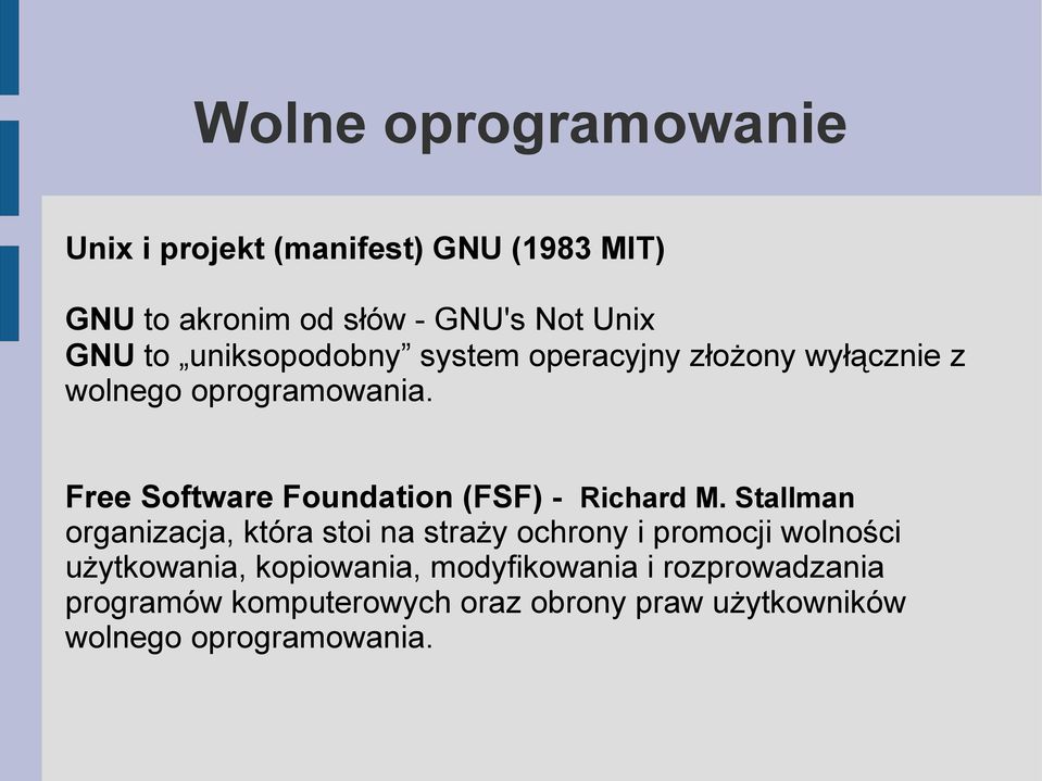 Free Software Foundation (FSF) - Richard M.