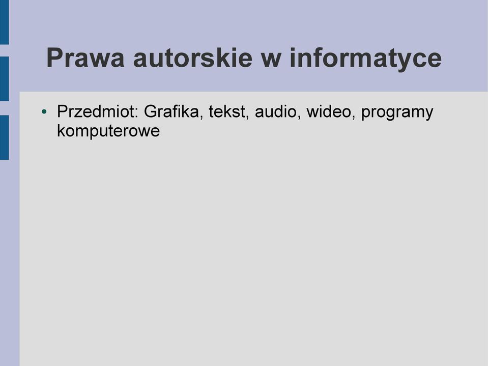 Grafika, tekst, audio,