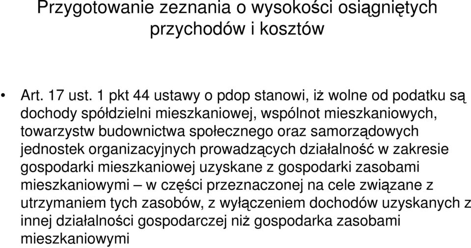 społecznego oraz samorządowych jednostek organizacyjnych prowadzących działalność w zakresie gospodarki mieszkaniowej uzyskane z gospodarki