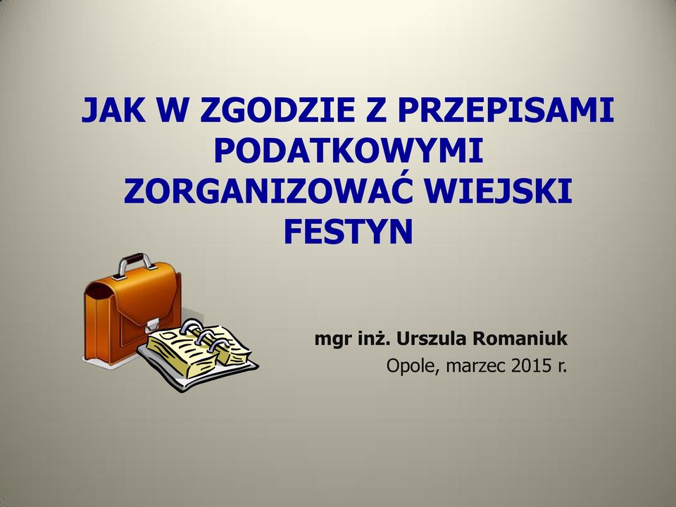 WIEJSKI FESTYN mgr inż.