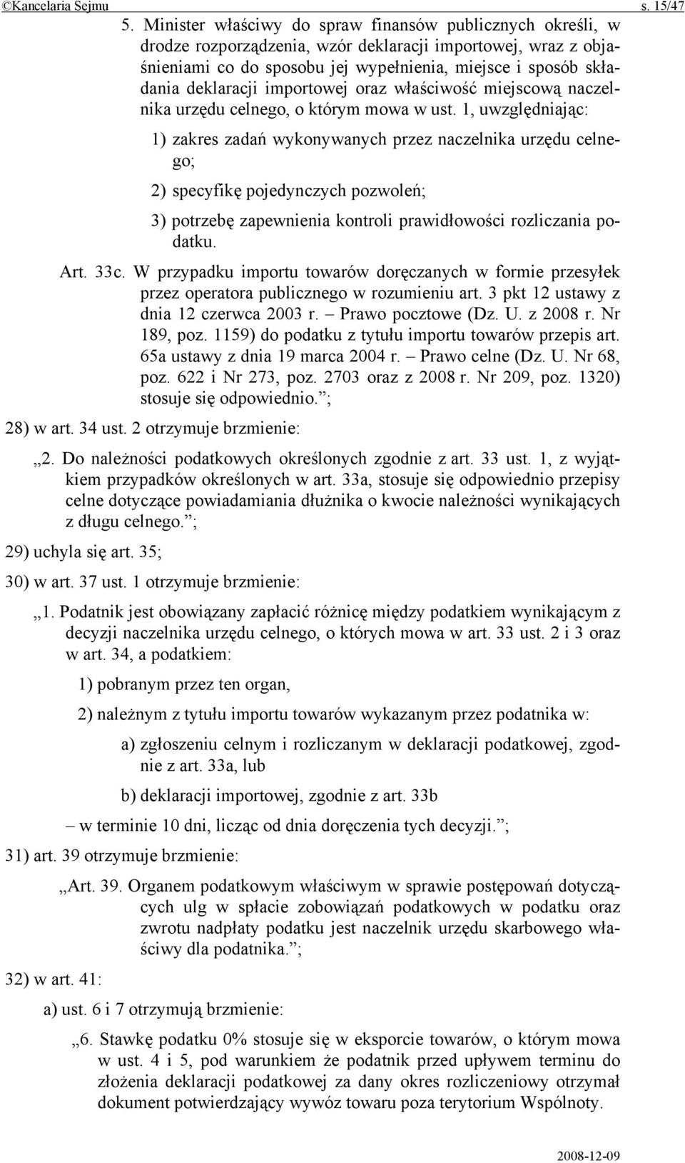 importowej oraz właściwość miejscową naczelnika urzędu celnego, o którym mowa w ust.